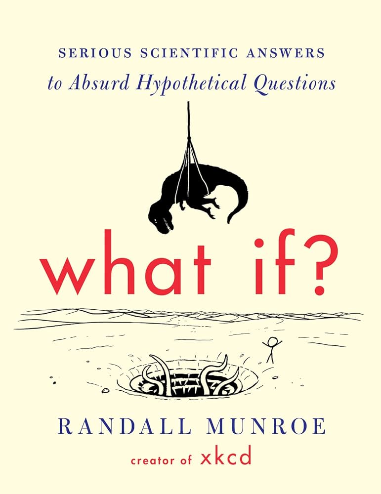 What If? Randall Munroe